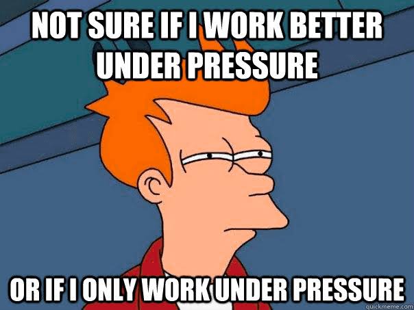 Working under pressure meme